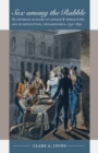 Sex among the Rabble : An Intimate History of Gender and Power in the Age of Revolution, Philadelphia, 1730-1830 - eBook