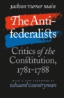 The Antifederalists : Critics of the Constitution, 1781-1788 - eBook