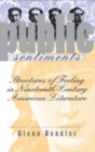 Public Sentiments : Structures of Feeling in Nineteenth-Century American Literature - eBook