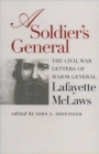 A Soldier's General : The Civil War Letters of Major General Lafayette McLaws - eBook