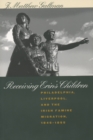 Receiving Erin's Children : Philadelphia, Liverpool, and the Irish Famine Migration, 1845-1855 - eBook