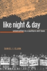 Like Night and Day : Unionization in a Southern Mill Town - eBook