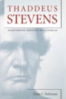Thaddeus Stevens : Nineteenth-Century Egalitarian - eBook