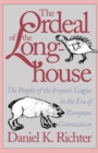 The Ordeal of the Longhouse : The Peoples of the Iroquois League in the Era of European Colonization - eBook