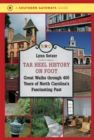 Tar Heel History on Foot : Great Walks through 400 Years of North Carolina's Fascinating Past - eBook