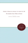 From Tobacco Road to Route 66 : The Southern Poor White in Fiction - eBook