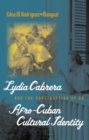 Lydia Cabrera and the Construction of an Afro-Cuban Cultural Identity - eBook