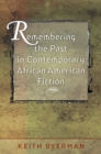 Remembering the Past in Contemporary African American Fiction - eBook