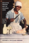 Building Houses out of Chicken Legs : Black Women, Food, and Power - eBook