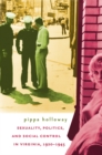 Sexuality, Politics, and Social Control in Virginia, 1920-1945 - eBook