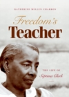 Freedom's Teacher : The Life of Septima Clark - eBook