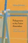 Prolegomena to Any Future Materialism : A Weak Nature Alone - eBook