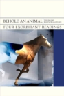Behold an Animal : Four Exorbitant Readings - Book