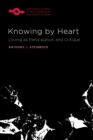 Knowing by Heart : Loving as Participation and Critique - Book