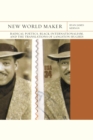 New World Maker : Radical Poetics, Black Internationalism, and the Translations of Langston Hughes - eBook