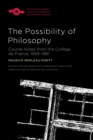 The Possibility of Philosophy : Course Notes from the College de France, 1959-1961 - Book