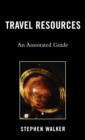 Travel Resources : An Annotated Guide - Book