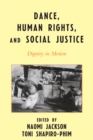 Dance, Human Rights, and Social Justice : Dignity in Motion - eBook