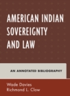 American Indian Sovereignty and Law : An Annotated Bibliography - eBook