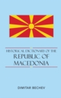 Historical Dictionary of the Republic of Macedonia - eBook