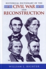 Historical Dictionary of the Civil War and Reconstruction - eBook