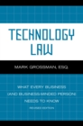 Technology Law : What Every Business (And Business-Minded Person) Needs to Know - eBook