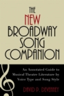 New Broadway Song Companion : An Annotated Guide to Musical Theatre Literature by Voice Type and Song Style - eBook