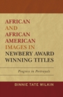 African and African American Images in Newbery Award Winning Titles : Progress in Portrayals - eBook