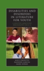Disabilities and Disorders in Literature for Youth : A Selective Annotated Bibliography for K-12 - eBook