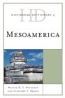 Historical Dictionary of Mesoamerica - eBook