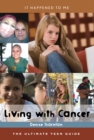 Living with Cancer : The Ultimate Teen Guide - eBook