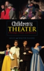 Children's Theater : A Paradigm, Primer, and Resource - eBook