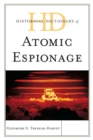 Historical Dictionary of Atomic Espionage - eBook
