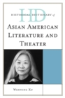 Historical Dictionary of Asian American Literature and Theater - eBook