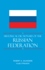 Historical Dictionary of the Russian Federation - eBook