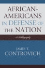 African-Americans in Defense of the Nation : A Bibliography - eBook