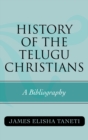 History of the Telugu Christians : A Bibliography - eBook