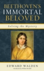 Beethoven's Immortal Beloved : Solving the Mystery - eBook