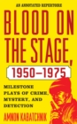 Blood on the Stage, 1950-1975 : Milestone Plays of Crime, Mystery and Detection - eBook