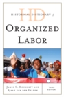 Historical Dictionary of Organized Labor - eBook
