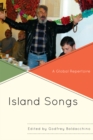 Island Songs : A Global Repertoire - eBook