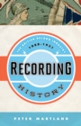 Recording History : The British Record Industry, 1888 - 1931 - eBook
