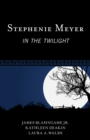 Stephenie Meyer : In the Twilight - eBook