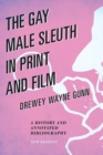 Gay Male Sleuth in Print and Film : A History and Annotated Bibliography - eBook