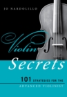 Violin Secrets : 101 Strategies for the Advanced Violinist - eBook