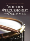 A Dictionary for the Modern Percussionist and Drummer - eBook