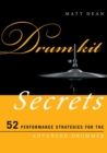 Drum Kit Secrets : 52 Performance Strategies for the Advanced Drummer - eBook
