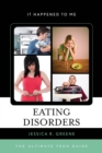 Eating Disorders : The Ultimate Teen Guide - eBook