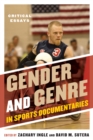Gender and Genre in Sports Documentaries : Critical Essays - eBook