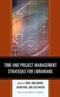 Time and Project Management Strategies for Librarians - eBook